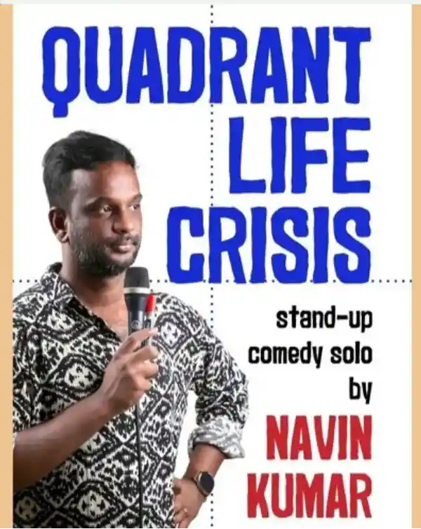 mibile image for Quadrant Life Crisis - Stand up Solo by Navin Kumar