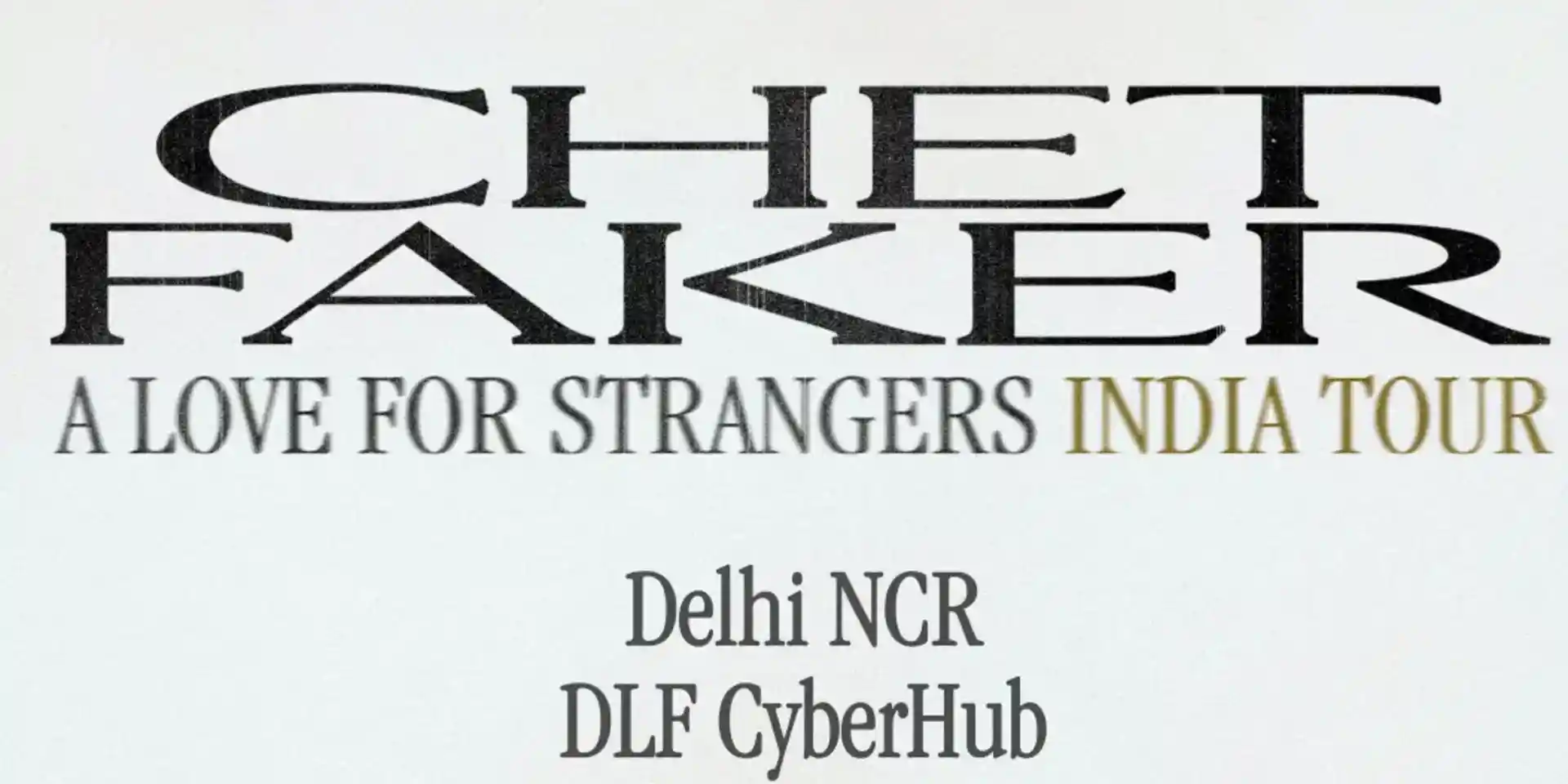desktop image for CHET FAKER | Live in Delhi NCR